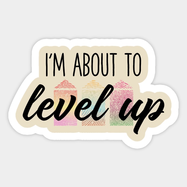 About To Level Up Sticker by E11evate
